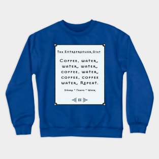 Entrepreneur Life is Not Easy Crewneck Sweatshirt